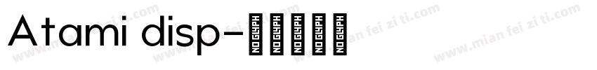 Atami disp字体转换